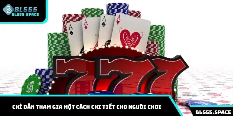 Nổ Hũ 3 Chỉ dẫn tham gia một cách chi tiết cho người chơi